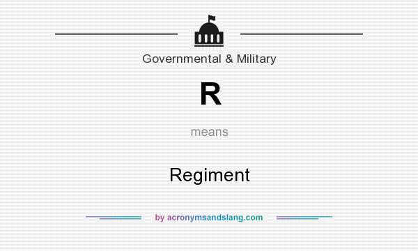 What does R mean? It stands for Regiment
