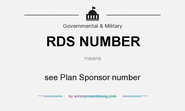 What does RDS NUMBER mean? It stands for see Plan Sponsor number
