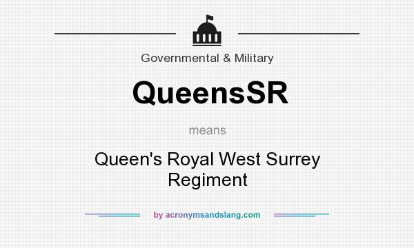 What does QueensSR mean? It stands for Queen`s Royal West Surrey Regiment