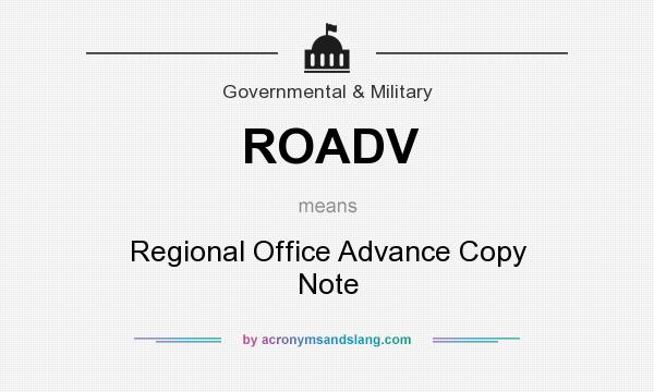 What does ROADV mean? It stands for Regional Office Advance Copy Note
