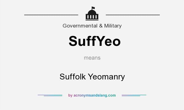 What does SuffYeo mean? It stands for Suffolk Yeomanry