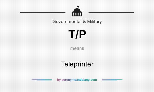 What does T/P mean? It stands for Teleprinter