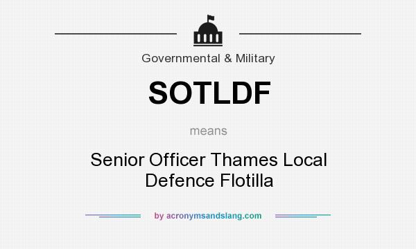 What does SOTLDF mean? It stands for Senior Officer Thames Local Defence Flotilla