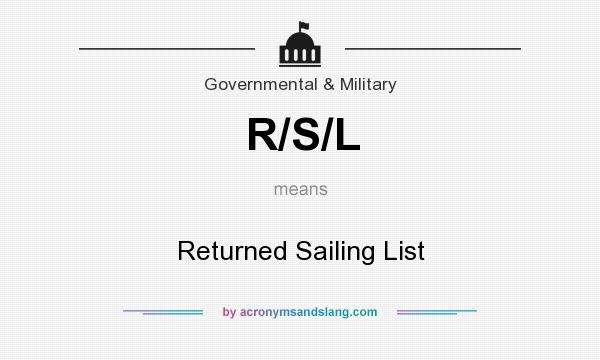 What does R/S/L mean? It stands for Returned Sailing List