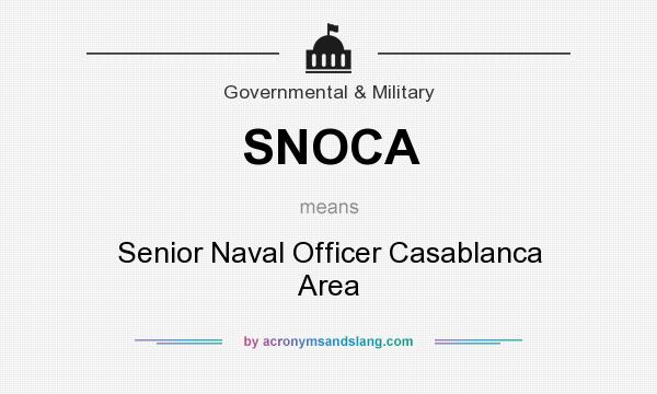 What does SNOCA mean? It stands for Senior Naval Officer Casablanca Area