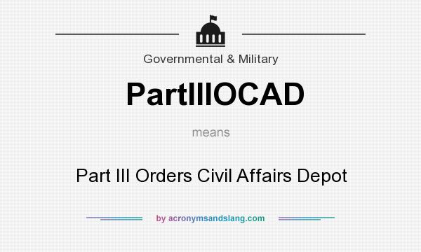 What does PartIIIOCAD mean? It stands for Part III Orders Civil Affairs Depot