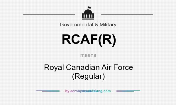 What does RCAF(R) mean? It stands for Royal Canadian Air Force (Regular)