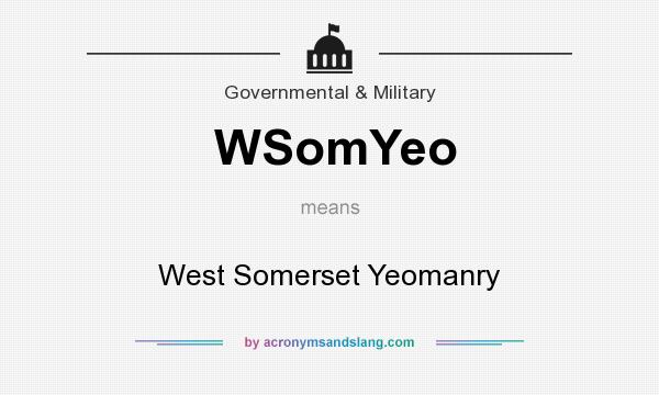 What does WSomYeo mean? It stands for West Somerset Yeomanry