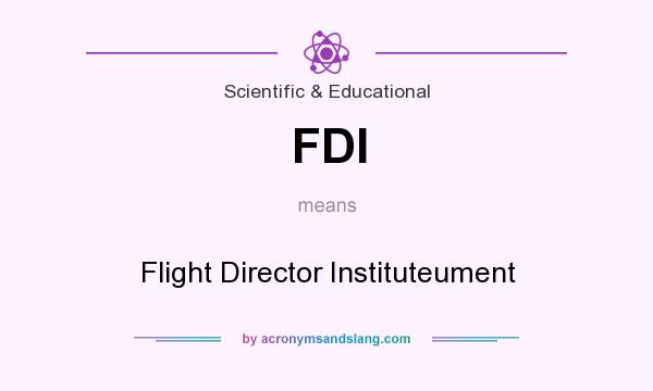 What does FDI mean? It stands for Flight Director Instituteument