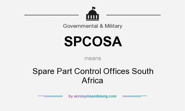 What does SPCOSA mean? It stands for Spare Part Control Offices South Africa