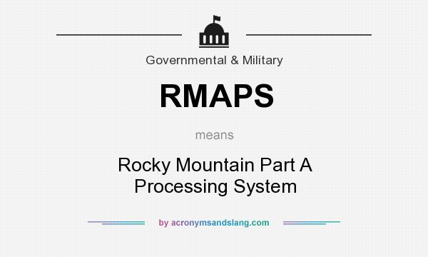 What does RMAPS mean? It stands for Rocky Mountain Part A Processing System