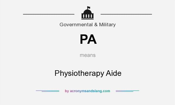 What does PA mean? It stands for Physiotherapy Aide