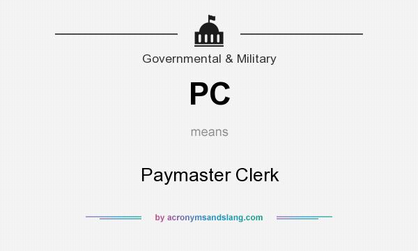What does PC mean? It stands for Paymaster Clerk