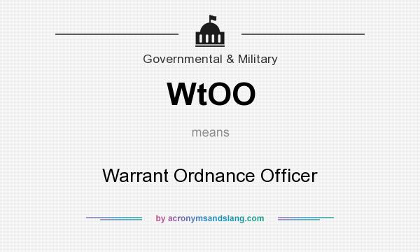 What does WtOO mean? It stands for Warrant Ordnance Officer