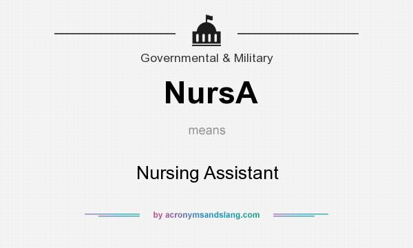 What does NursA mean? It stands for Nursing Assistant