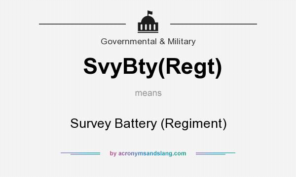 What does SvyBty(Regt) mean? It stands for Survey Battery (Regiment)