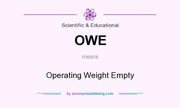 What does OWE mean? It stands for Operating Weight Empty