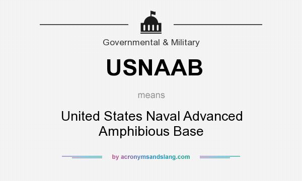 What does USNAAB mean? It stands for United States Naval Advanced Amphibious Base