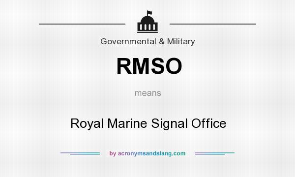 What does RMSO mean? It stands for Royal Marine Signal Office