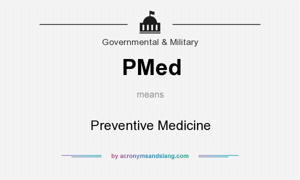 What does PMed mean? It stands for Preventive Medicine