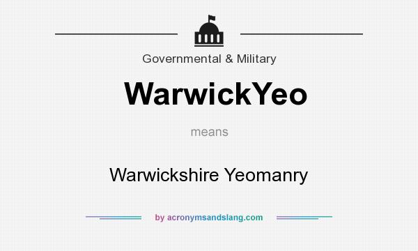 What does WarwickYeo mean? It stands for Warwickshire Yeomanry