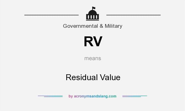 What does RV mean? It stands for Residual Value