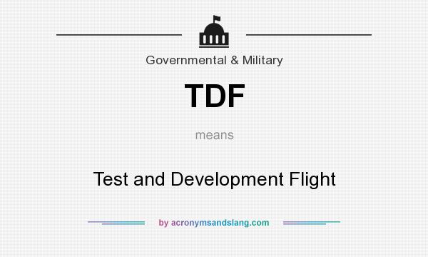 What does TDF mean? It stands for Test and Development Flight