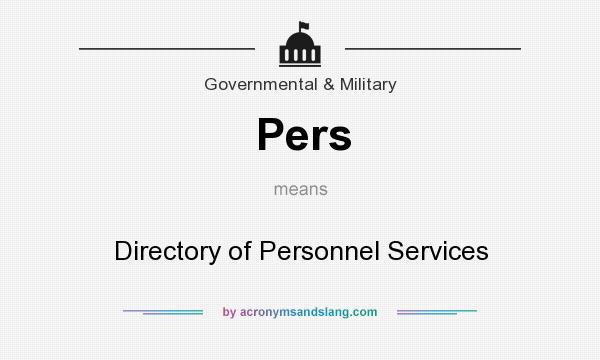 What does Pers mean? It stands for Directory of Personnel Services