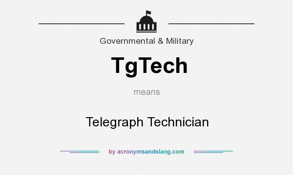 What does TgTech mean? It stands for Telegraph Technician