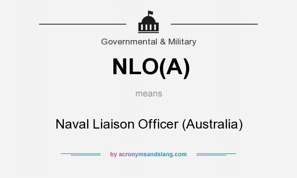 What does NLO(A) mean? It stands for Naval Liaison Officer (Australia)