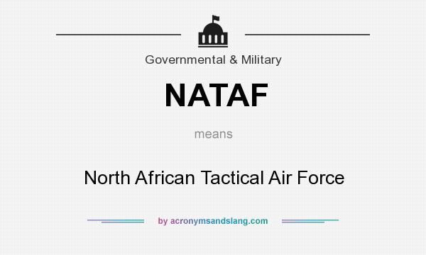 What does NATAF mean? It stands for North African Tactical Air Force