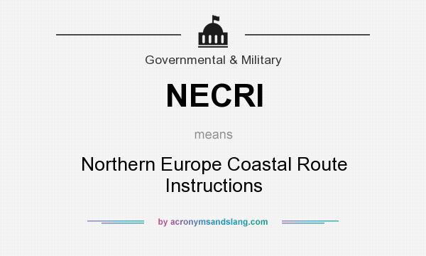 What does NECRI mean? It stands for Northern Europe Coastal Route Instructions