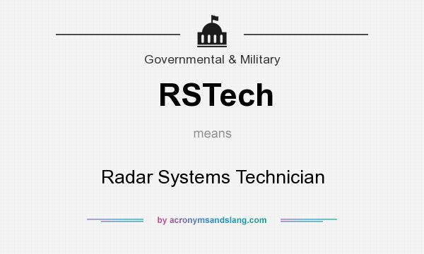 What does RSTech mean? It stands for Radar Systems Technician