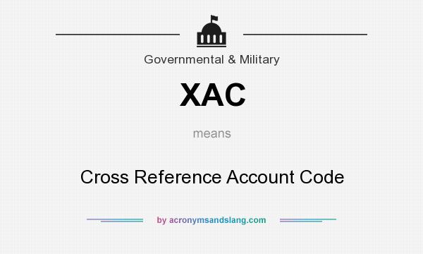 What does XAC mean? It stands for Cross Reference Account Code