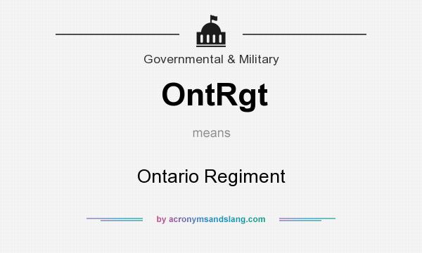 What does OntRgt mean? It stands for Ontario Regiment