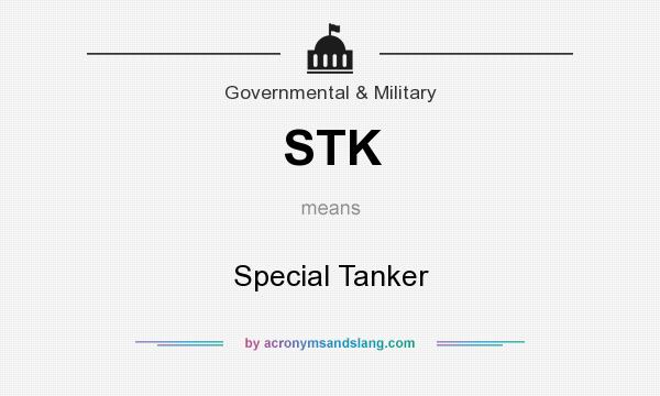 What does STK mean? It stands for Special Tanker