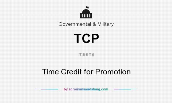 What does TCP mean? It stands for Time Credit for Promotion