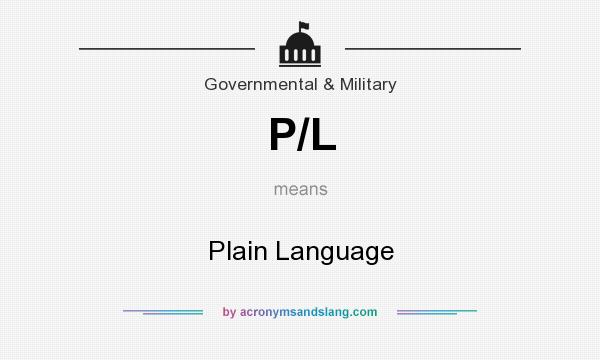 What does P/L mean? It stands for Plain Language