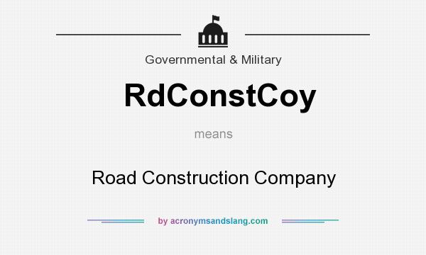 What does RdConstCoy mean? It stands for Road Construction Company