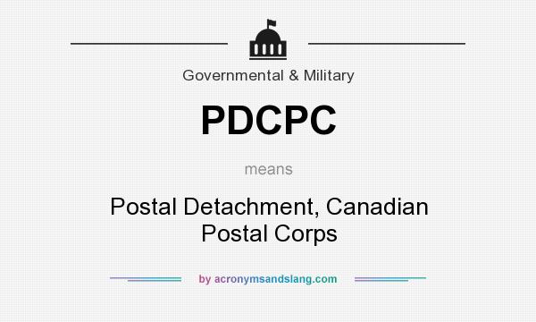 What does PDCPC mean? It stands for Postal Detachment, Canadian Postal Corps