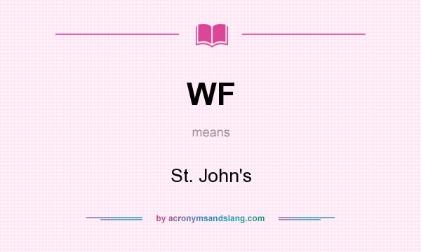 What does WF mean? It stands for St. John`s