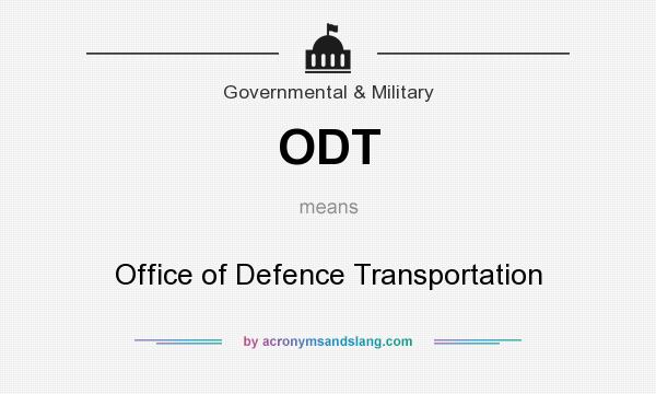 What does ODT mean? It stands for Office of Defence Transportation