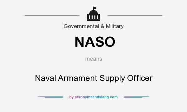 What does NASO mean? It stands for Naval Armament Supply Officer