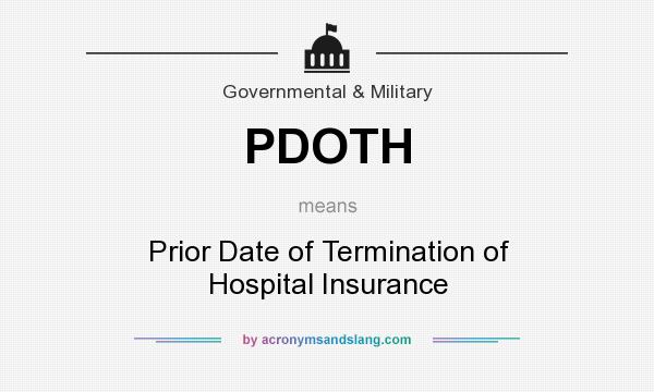 What does PDOTH mean? It stands for Prior Date of Termination of Hospital Insurance