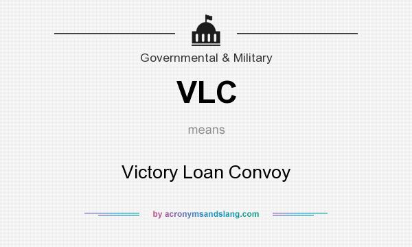 What does VLC mean? It stands for Victory Loan Convoy