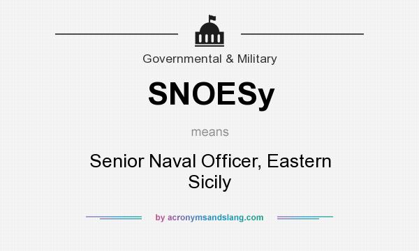 What does SNOESy mean? It stands for Senior Naval Officer, Eastern Sicily