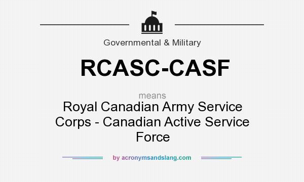 What does RCASC-CASF mean? It stands for Royal Canadian Army Service Corps - Canadian Active Service Force