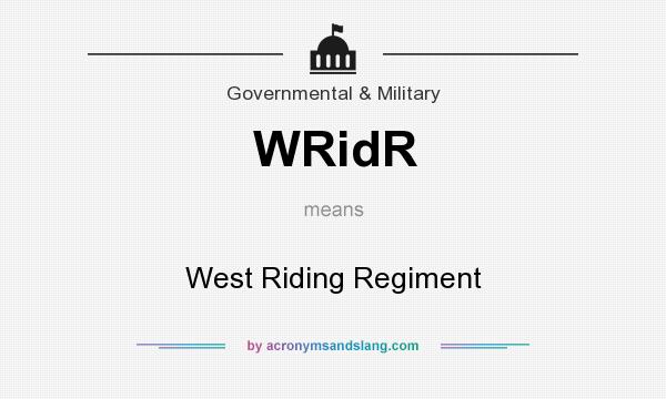 What does WRidR mean? It stands for West Riding Regiment