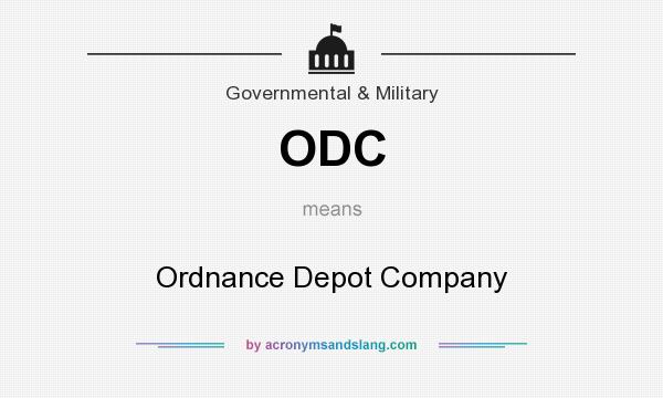 What does ODC mean? It stands for Ordnance Depot Company