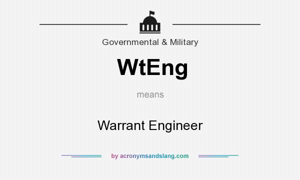 What does WtEng mean? It stands for Warrant Engineer